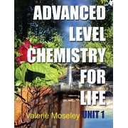 Advanced Level Chemistry for Life - Unit 1