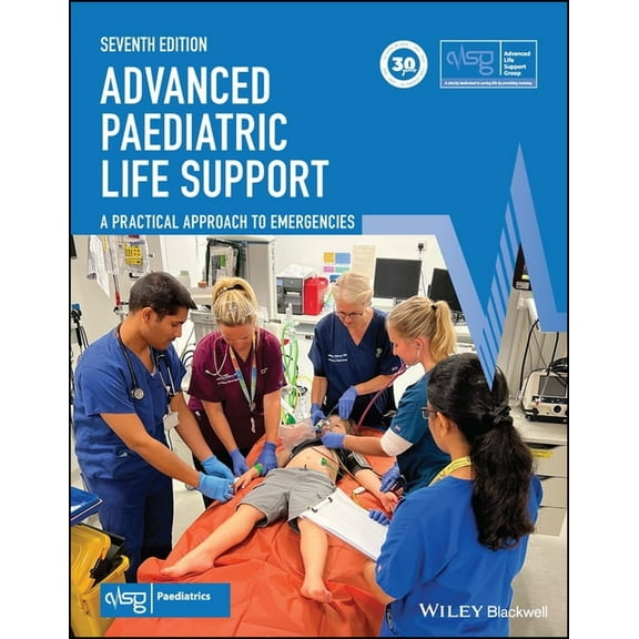Advanced Life Support Group Advanced Paediatric Life Support: A Practical Approach to Emergencies, (Paperback)