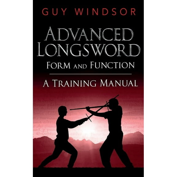 Advanced Longsword: Form and Function (Hardcover)
