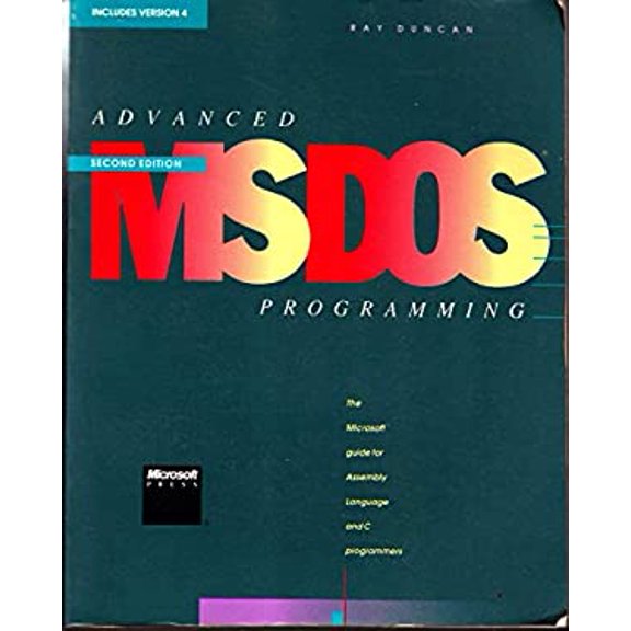 Pre-Owned Advanced MS-DOS Programming: The Microsoft Guide for Assembly Language and C Programmers (Paperback) 1556151578 9781556151576