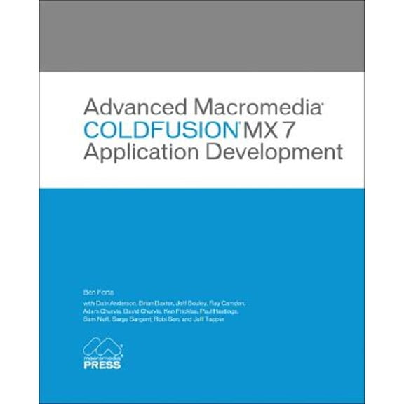 Pre-Owned Advanced Macromedia Coldfusion MX 7 Application Development (Paperback) 0321292693 9780321292698