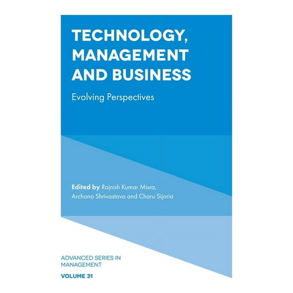 Advanced Management Technology, Management and Business: Evolving Perspectives, Book 31, (Hardcover)