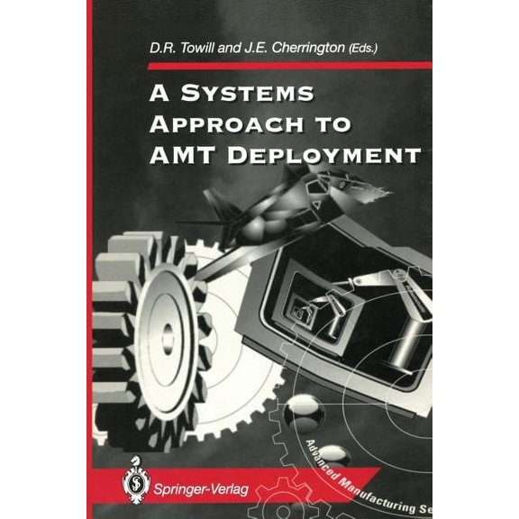 Advanced Manufacturing A Systems Approach to Amt Deployment, (Paperback)