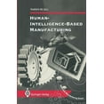 thumbnail image 1 of Advanced Manufacturing Human-Intelligence-Based Manufacturing, (Paperback), 1 of 1