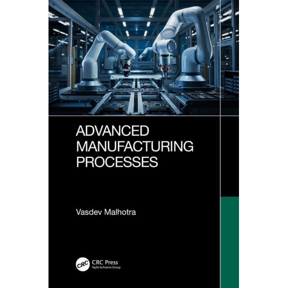 Advanced Manufacturing Processes, (Hardcover)