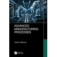 thumbnail image 1 of Advanced Manufacturing Processes, (Paperback), 1 of 1