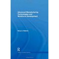 thumbnail image 1 of Pre-Owned Advanced Manufacturing Technologies and Workforce Development 9780815334880 Used, 1 of 1