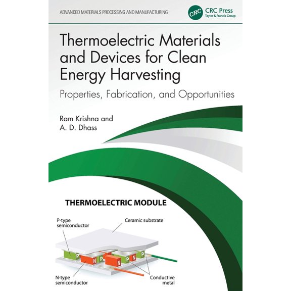 Advanced Materials Processing and Manufa Thermoelectric Materials and Devices for Clean Energy Harvesting: Properties, Fabrication, and Opportunities, (Paperback)