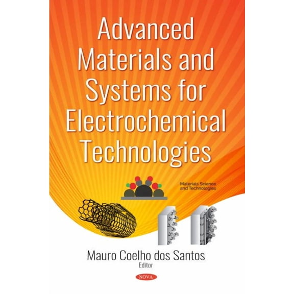 Advanced Materials and Systems for Electrochemical Technologies
