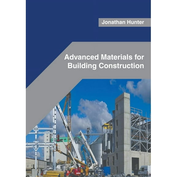 Advanced Materials for Building Construction, (Hardcover)