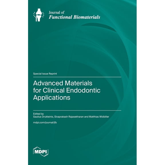 Advanced Materials for Clinical Endodontic Applications, (Hardcover)