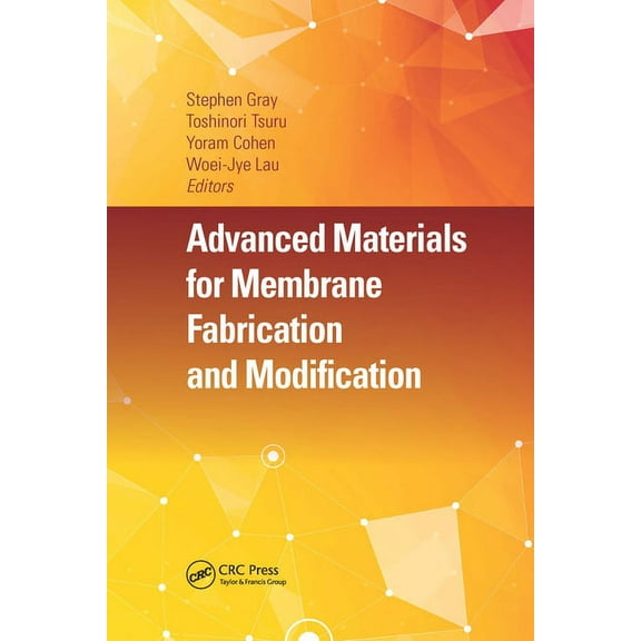 Advanced Materials for Membrane Fabrication and Modification, (Paperback)