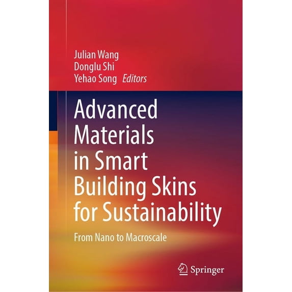 Advanced Materials in Smart Building Skins for Sustainability: From Nano to Macroscale, (Hardcover)