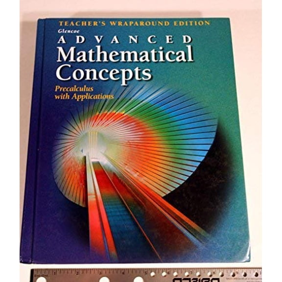 Pre-Owned Advanced Mathematical Concepts: Precalculus with Applications - Teacher's Wraparound Edition by Yunker (2000) Hardcover (Hardcover) 0028341368 9780028341361