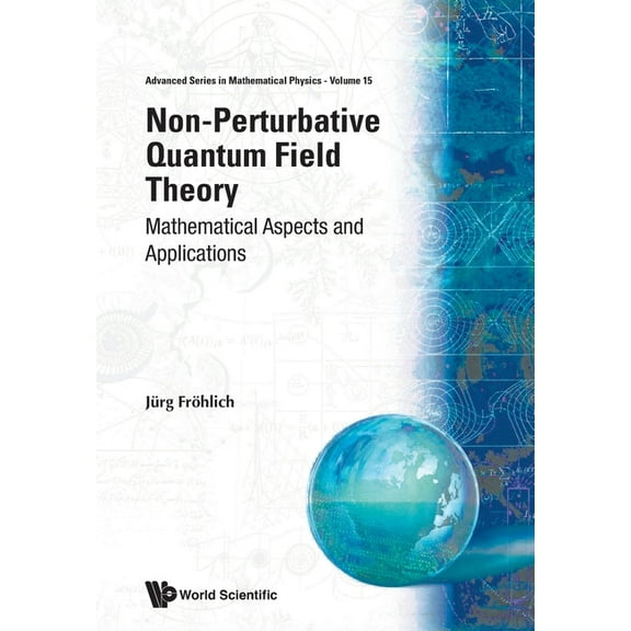 Advanced Mathematical Physics Non-Perturbative Quantum Field... (V15), Book 15, (Paperback)