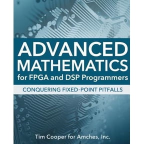 Advanced Mathematics for FPGA and DSP Programmers (Paperback)