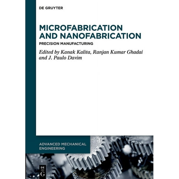 Advanced Mechanical Engineering Microfabrication and Nanofabrication: Precision Manufacturing, Book 11, (Hardcover)