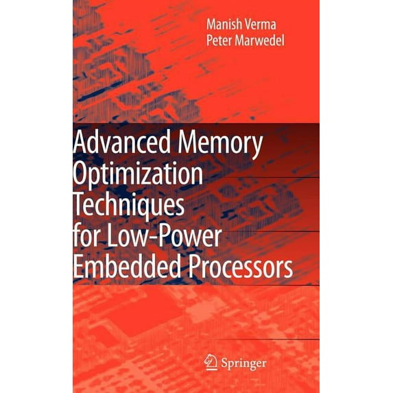 Advanced Memory Optimization Techniques for Low-Power Embedded Processors, (Hardcover)