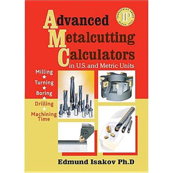 Pre-Owned Advanced Metalcutting Calculators in U.S. & Metric Units (CD-ROM)
