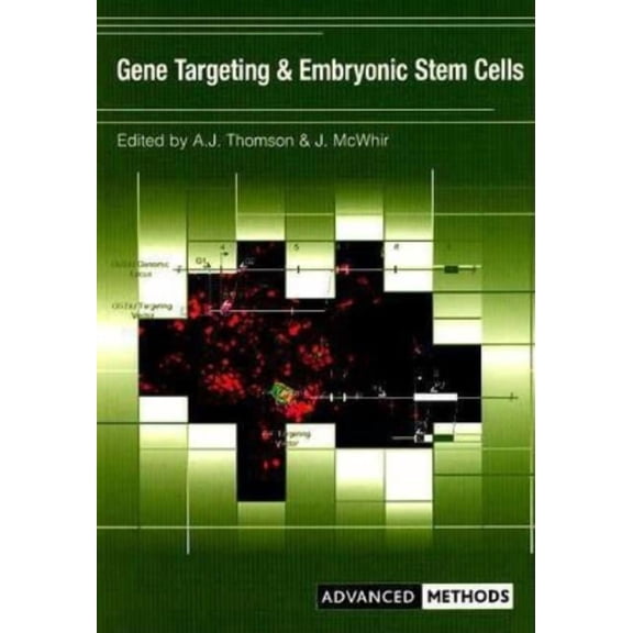 Advanced Methods Gene Targeting and Embryonic Stem Cells, (Paperback)
