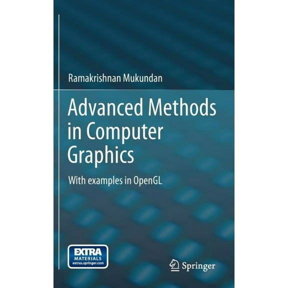 Advanced Methods in Computer Graphics: With Examples in OpenGL, (Hardcover)