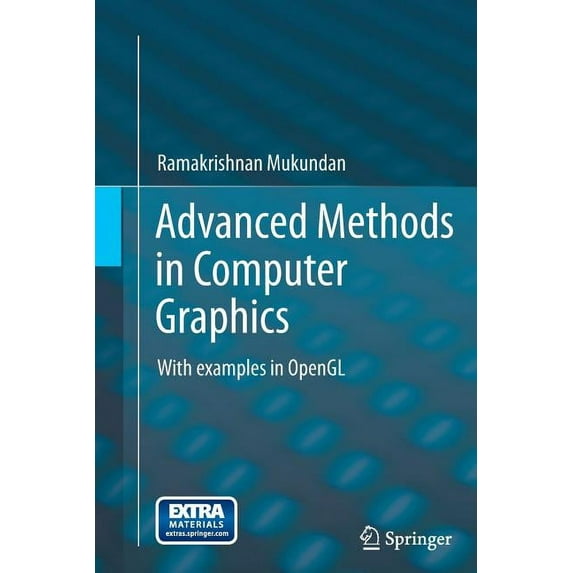 Advanced Methods in Computer Graphics: With Examples in OpenGL, (Paperback)