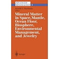 thumbnail image 1 of Advanced Mineralogy: Volume 3: Mineral Matter in Space, Mantle, Ocean Floor, Biosphere, Environmental Management, and Je, (Hardcover), 1 of 1