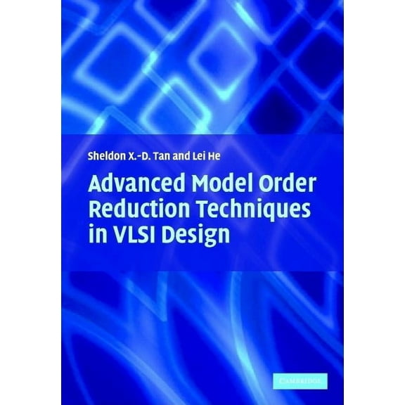 Advanced Model Order Reduction Techniques in VLSI Design, (Hardcover)