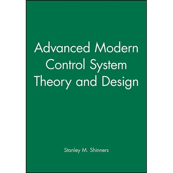 Advanced Modern Control System Theory and Design, (Hardcover)