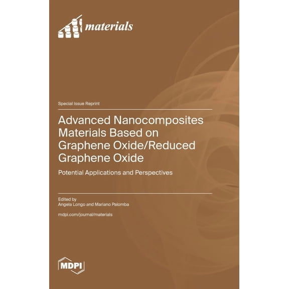 Advanced Nanocomposites Materials Based on Graphene Oxide/Reduced Graphene Oxide, (Hardcover)