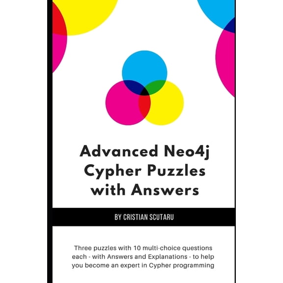 Advanced Neo4j Cypher Puzzles with Answers, (Paperback)
