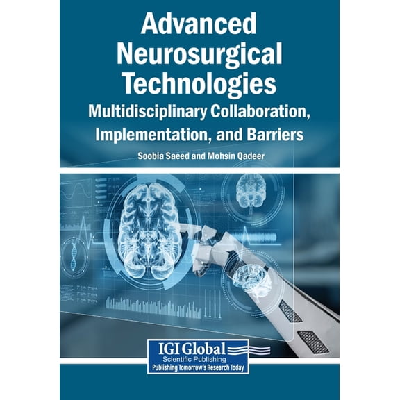 Advanced Neurosurgical Technologies: Multidisciplinary Collaboration, Implementation, and Barriers, (Paperback)