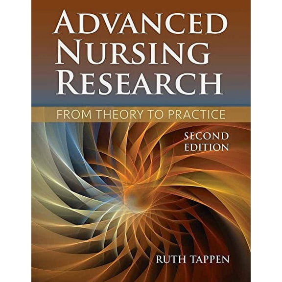 Advanced Nursing Research: From Theory to Practice, 9781284048308, Hardcover, 2