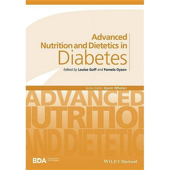 Advanced Nutrition and Dietetics (Bda) Advanced Nutrition and Dietetics in Diabetes, (Paperback)
