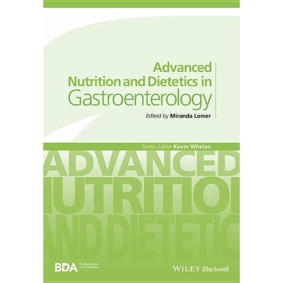 Advanced Nutrition and Dietetics (Bda) Advanced Nutrition and Dietetics in Gastroenterology, (Paperback)