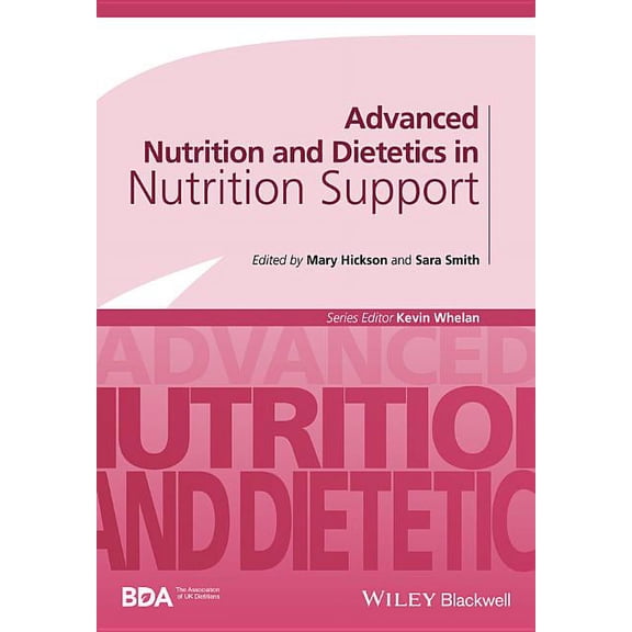 Advanced Nutrition and Dietetics (Bda) Advanced Nutrition and Dietetics in Nutrition Support, (Paperback)