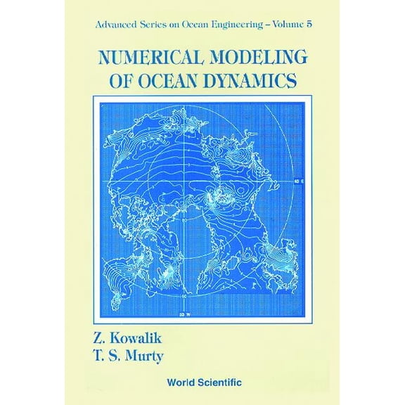 Advanced Ocean Engineering Numerical Modeling of Ocean Dynamics(v5), Book 5, (Hardcover)
