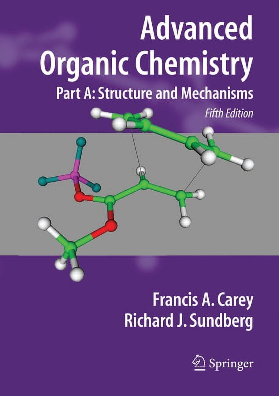Advanced Organic Chemistry: Part B: Francis A. Carey