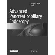 Advanced Pancreaticobiliary Endoscopy, Paperback