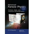 thumbnail image 1 of Advanced Particle Physics Volume I: Particles, Fields, and Quantum Electrodynamics (Paperback), 1 of 1