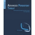 thumbnail image 1 of Advanced Persistent Threat: Understanding the Danger and How to Protect Your Organization, (Paperback), 1 of 1