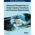 thumbnail image 1 of Advanced Perspectives on Global Industry Transitions and Business Opportunities (Paperback), 1 of 1