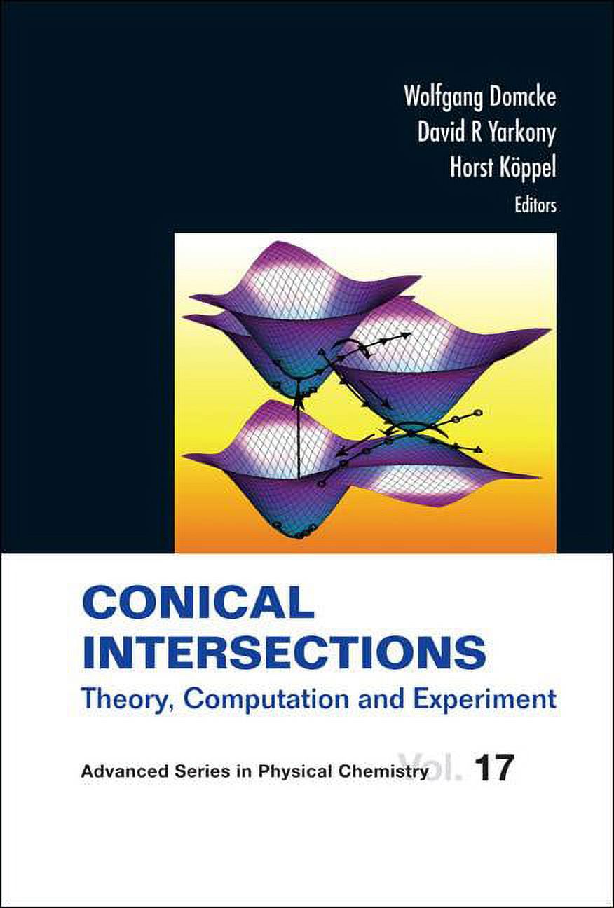 Advanced Physical Chemistry Conical Intersections: Theory, Computation ...