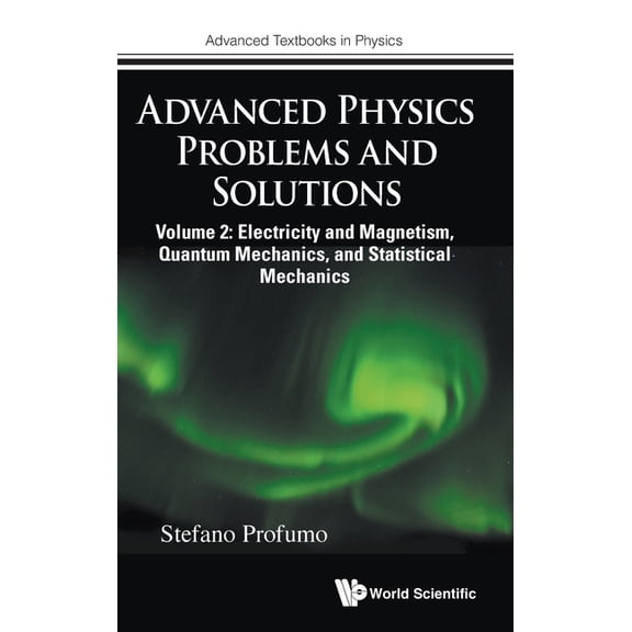 Advanced Textbooks in Physics Advanced Physics Problems and Solutions, (Hardcover)
