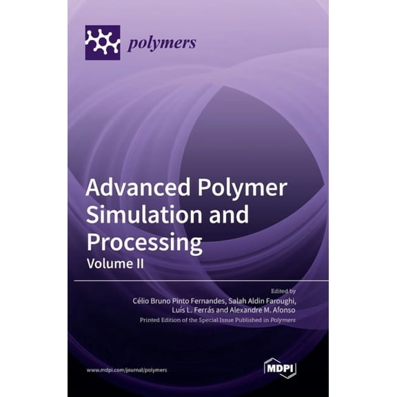 Advanced Polymer Simulation and Processing: Volume II, (Hardcover)
