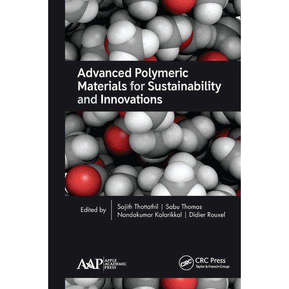 Advanced Polymeric Materials for Sustainability and Innovations, (Paperback)