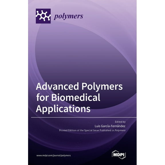 Advanced Polymers for Biomedical Applications, (Hardcover)