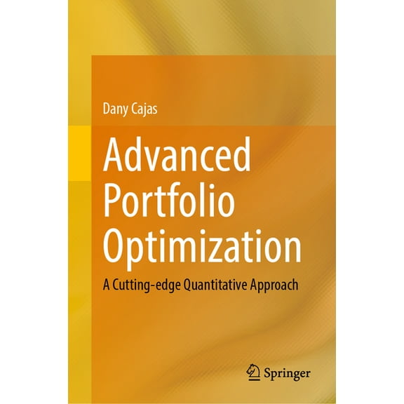 Advanced Portfolio Optimization: A Cutting-Edge Quantitative Approach, (Hardcover)