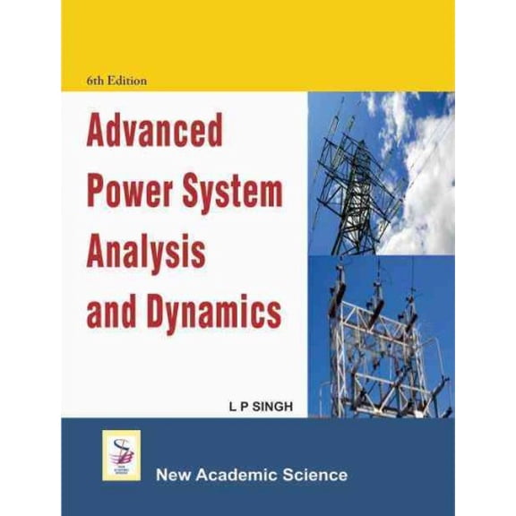 Advanced Power System Analysis and Dynamics