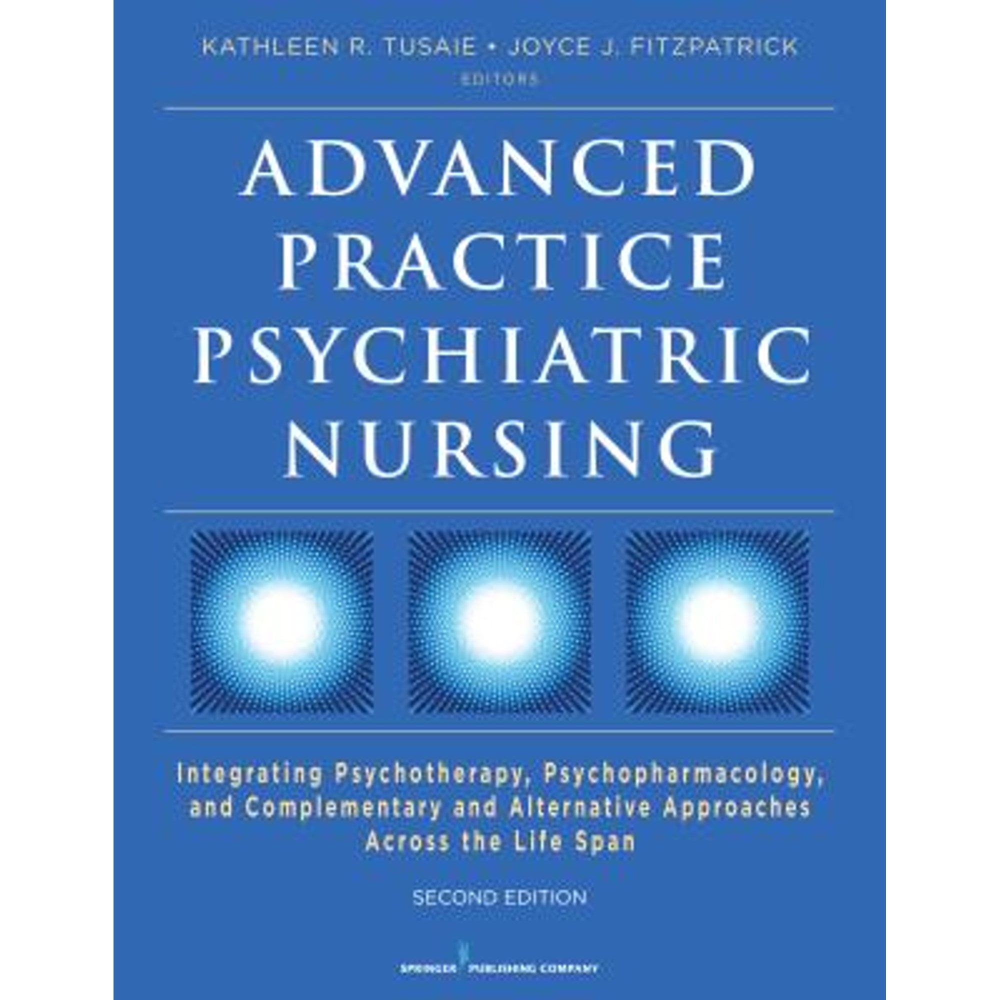 Pre-Owned Advanced Practice Psychiatric Nursing: Integrating Psychotherapy, Psychopharmacology, and Complementary and Alternative Approaches Across the Life Span Paperback